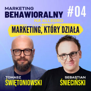 #4 | Marketing, który działa, a nie tylko wygląda. Sebastian Śnieciński o tym, jak marketing wspiera sprzedaż.