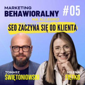 #5 | Milena Fietko: SEO zaczyna się od klienta, nie od algorytmu.