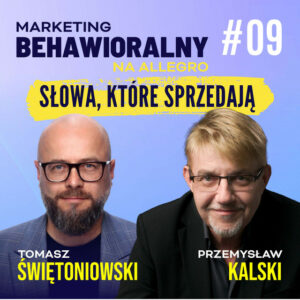 #09 | Przemysław Kalski: Kadrowanie — jak jednym zdaniem zmienić decyzję klienta.