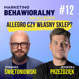 Jędrzej Przeździęk: Allegro czy własny sklep. Od czego naprawdę zacząć sprzedaż w e-commerce | #12